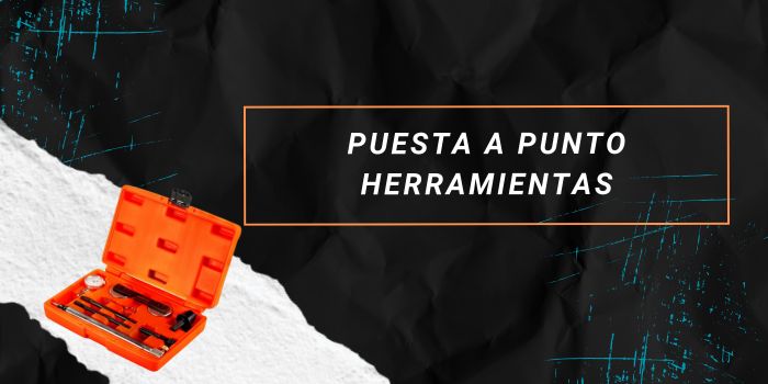 Puesta a punto herramientas